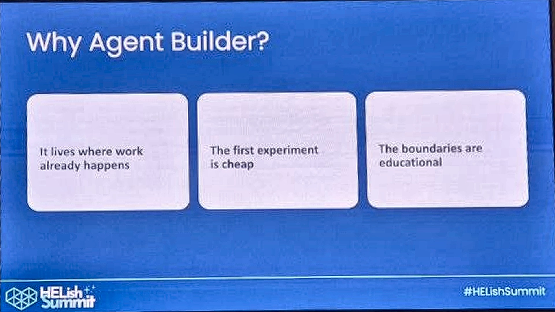 Slide: Why Agent Builder? It lives where work already happens, the first experiment is cheap, the boundaries are educational